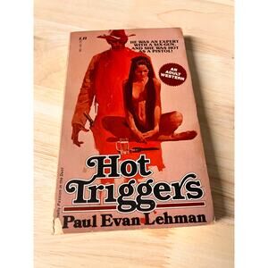 Hot Triggers (Passion In The Dust) Paul Evan Lehman Leisure Books 1949 Western